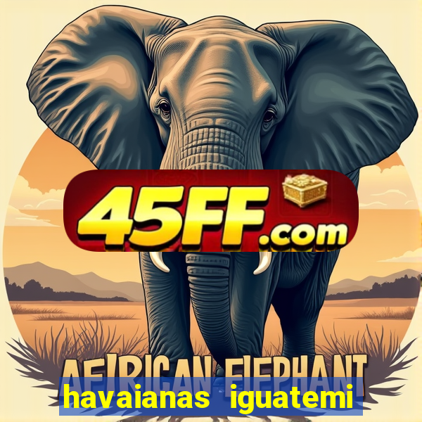 havaianas iguatemi porto alegre